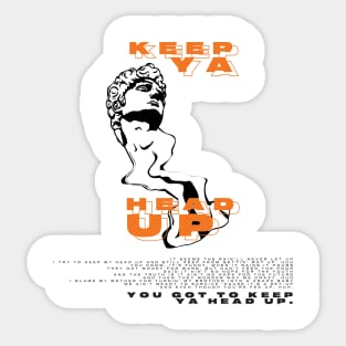 K E E P   Y A   H E A D   U P Sticker